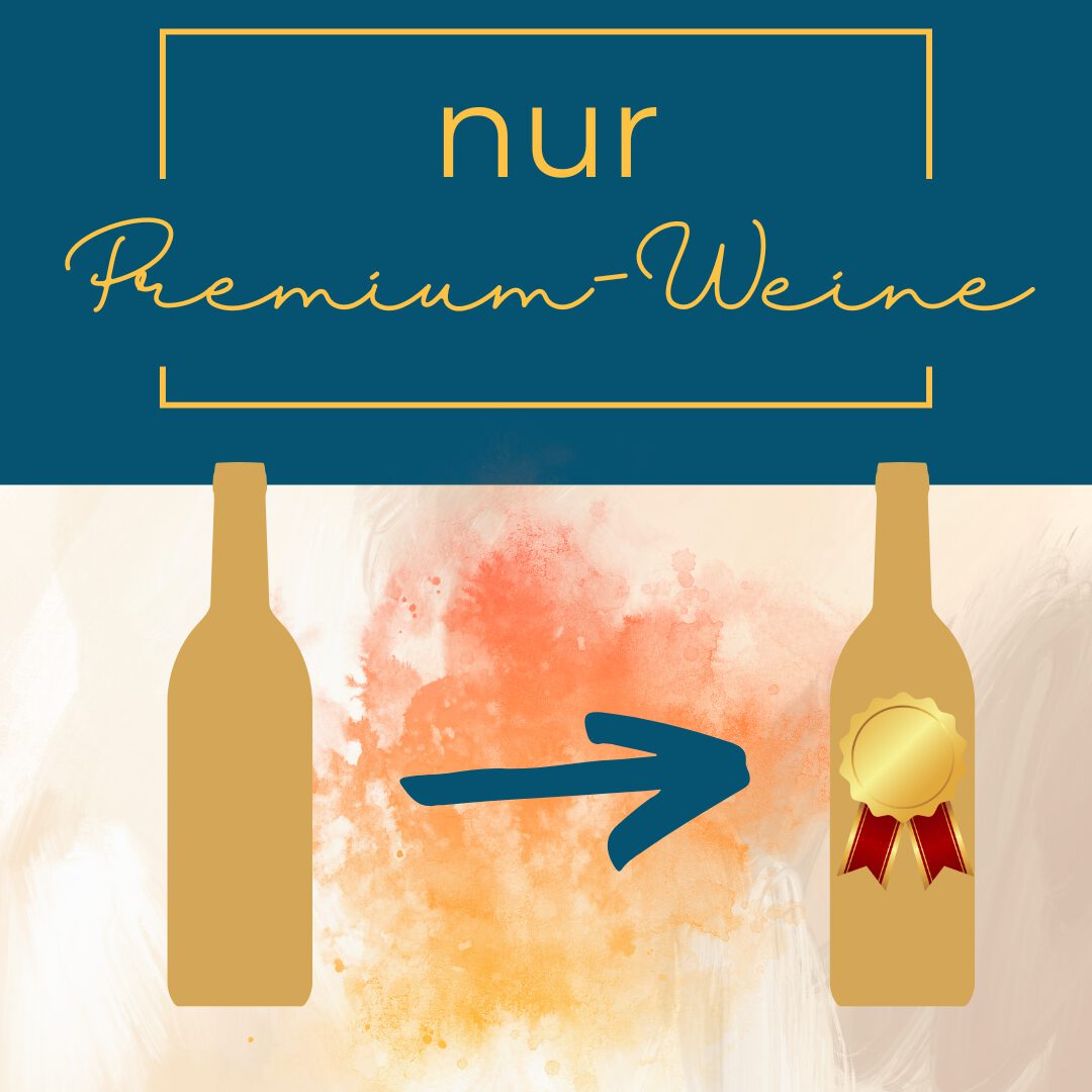 Nur Premium-Weine